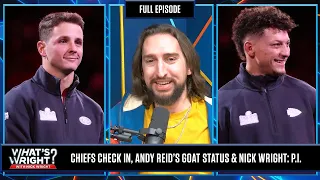 Chiefs Check In, Andy Reid’s GOAT Status & Nick Wright Private Investigator | What's Wright?