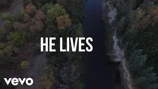 Chris Tomlin - He Lives (Lyric Video)