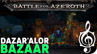 Dazar'alor Bazaar - Battle for Azeroth Music & Ambience