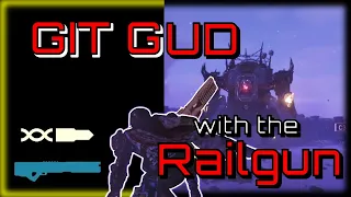 Railgun Guide To Git Gud