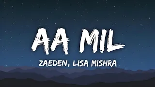 Aa Mil Lyrics | Zaeden | Lisa Mishra | New Trending Hindi Pop Song