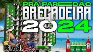 BREGADEIRA PRA PAREDÃO 2024 - MÚSICAS NOVAS - 100% MÉDIOS GRAVES