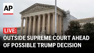 LIVE: Outside Supreme Court as ruling on Trump Colorado ballot case is expected