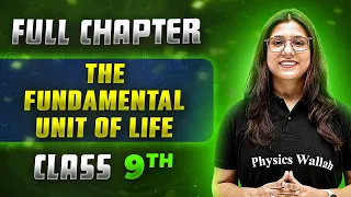 The Fundamental Unit of Life FULL CHAPTER | Class 9th Science | Chapter 5 | Neev