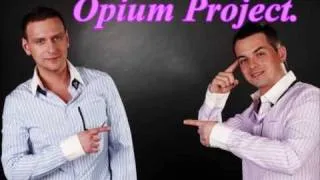 Opium Project - не Обижу.