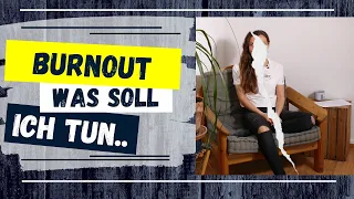 Habe ich Burnout ? - 3 Tipps gegen Burnout ?