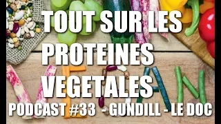 PODCAST #33 : TOUT SUR LES PROTEINES VEGETALES ( historique - problématiques ...) GUNDILL- Le DOC