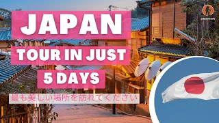 Japan 5 Day Itinerary: From Tokyo to Osaka