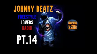 Johnny Beatz - Freestyle Lovers Radio Pt.14