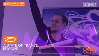 A State of Trance Episode 899 (#ASOT899) [Who's Afraid Of 138?! Special] - Armin van Buuren