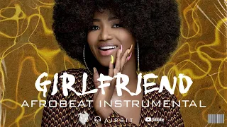 FREE Afrobeat Instrumental "GirlFriend" RnB x Afrobeats Type Beat Afrobeats