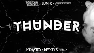 Gabry Ponte, LUM!X, Prezioso - Thunder (VAYTO x NEXITS REMIX) 2021
