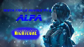 (Nightcore) - Alfa - Testa tra le Nuvole Pt.0