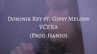 Gypsy Melody Feat.Rey - (Včera) prod by hanto