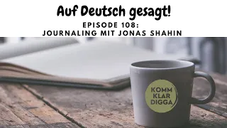 Episode 108: Journaling mit Jonas Shahin