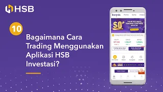 10. Bagaimana Cara Trading Menggunakan Aplikasi HSB Investasi?