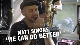 Matt Simons - 'We Can Do Better' live @ Ekdom in de Ochtend