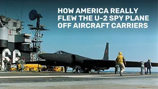 How America really flew the U-2 spy plane off aircraft carriers