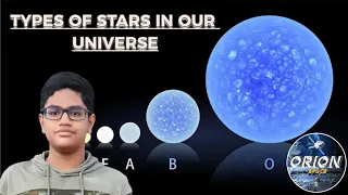 Types of Stars | ORION SPACE | Prince Joy