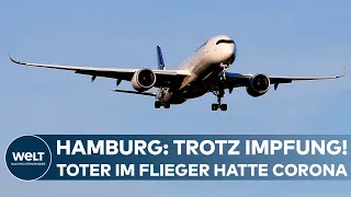 SCHOCK IM HAMBURG-FLIEGER: Impfdurchbruch - Während des Fluges gestorbener Reisender hatte Corona