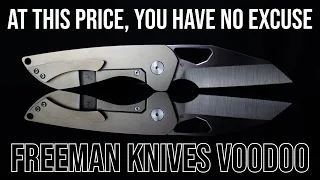 A Lot Of Knife, And A LOT of Value - Freeman Knives Voodoo