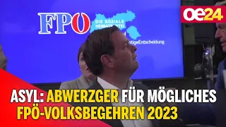 Asyl: Abwerzger für mögliches FPÖ-Volksbegehren 2023