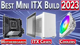 Best Mini ITX Build 2023 | Small Form Factor Gaming PC Build Guide