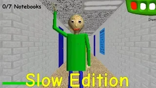 Baldi's Basics Slow Edition - Baldi's Basics Mod