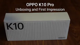 OPPO K10 Pro Unboxing and First Impression