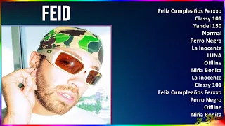 Feid 2024 MIX Grandes Exitos - Feliz Cumpleaños Ferxxo, Classy 101, Yandel 150, Normal