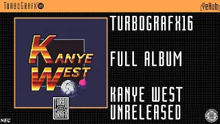 Kanye West: TURBOGRAFX16 {Full Album}