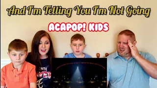 Acapop! KIDS - "AND I AM TELLING YOU I'M NOT GOING" from Dreamgirls (Official Music Video) REACTION