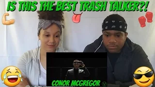 Is This The Best Trash Talker? Conor McGregor! Reaction Video