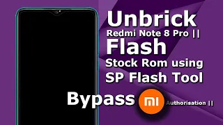 How To Unbrick Redmi Note 8 Pro || Flash Stock Rom using SP Flash Tool 100% Working without Mi Auth