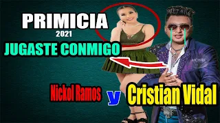 Nickol Ramos y Cristin Vidal JUGASTE CONMIGO (adelanto)