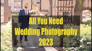 Wedding Photography - All You Need!