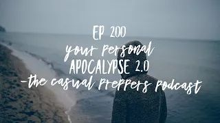 Your Personal Apocalypse 2.0 - EP 200