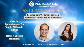 " A Cura de Madalena " I Wellerson Santos e Alline Chahad