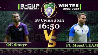 ФК Фокус 7-9  FC Meest TEAM  R-CUP WINTER 22'23' #STOPTHEWAR в м. Києві