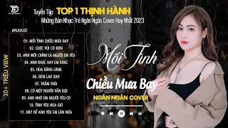 MỐI TÌNH CHIỀU MƯA BAY x HOA BẰNG LĂNG - NGÂN NGÂN COVER|Tuyển Tập Những Bài Hát TRIỆU VIEW