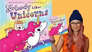 Kids Book Read Aloud: Nobody Likes Unicorns by Karen Kilpatrick