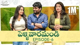 Pellivaramandi Web Series | Ep - 6 | Prasad Behara | Kanchan Bamne | Viraajitha | Infinitum Media