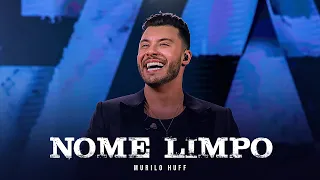 Murilo Huff - Nome Limpo (DVD FORTALEZA)