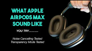 AirPods Max | Hear How They Sound | Noise Cancelling  & Transparency Tested (Headphones Advised)