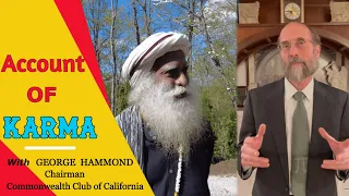 Sadhguru Explains Maintaining Accounts Of KARMA | What is Spirituality | George Hammond California