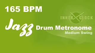 Jazz Drum Metronome for ALL Instruments 165 BPM | Medium Swing | Famous Jazz Standards