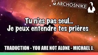 You Are Not Alone - Michael Jackson | Traduction & Lyrics 🇫🇷