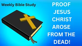 Proof Jesus Christ Arose  - Bible Study - Shining The Light Ministries - Proof Jesus Christ Arose