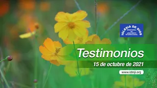Testimonios 15 de octubre de 2021 - Iglesia de Dios Ministerial de Jesucristo Internacional