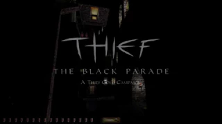 Thief: The Black Parade | Ambience #1